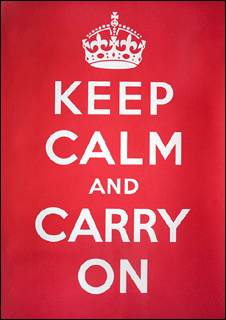 Keep Calm and Carry On